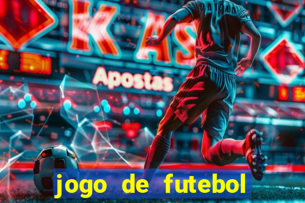 jogo de futebol com dinheiro infinito